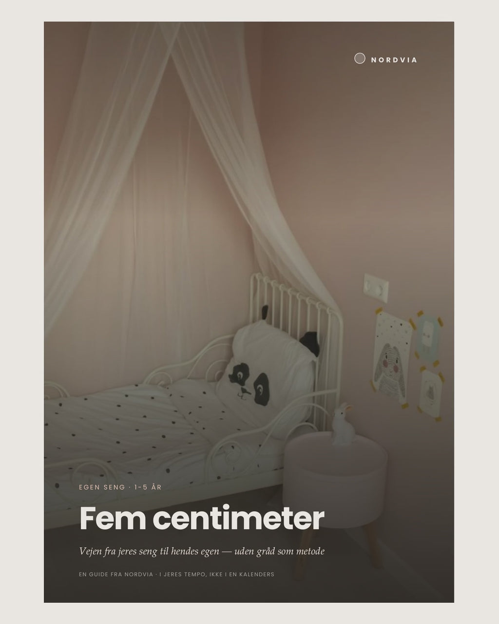 Fem centimeter — vejen til hendes egen seng