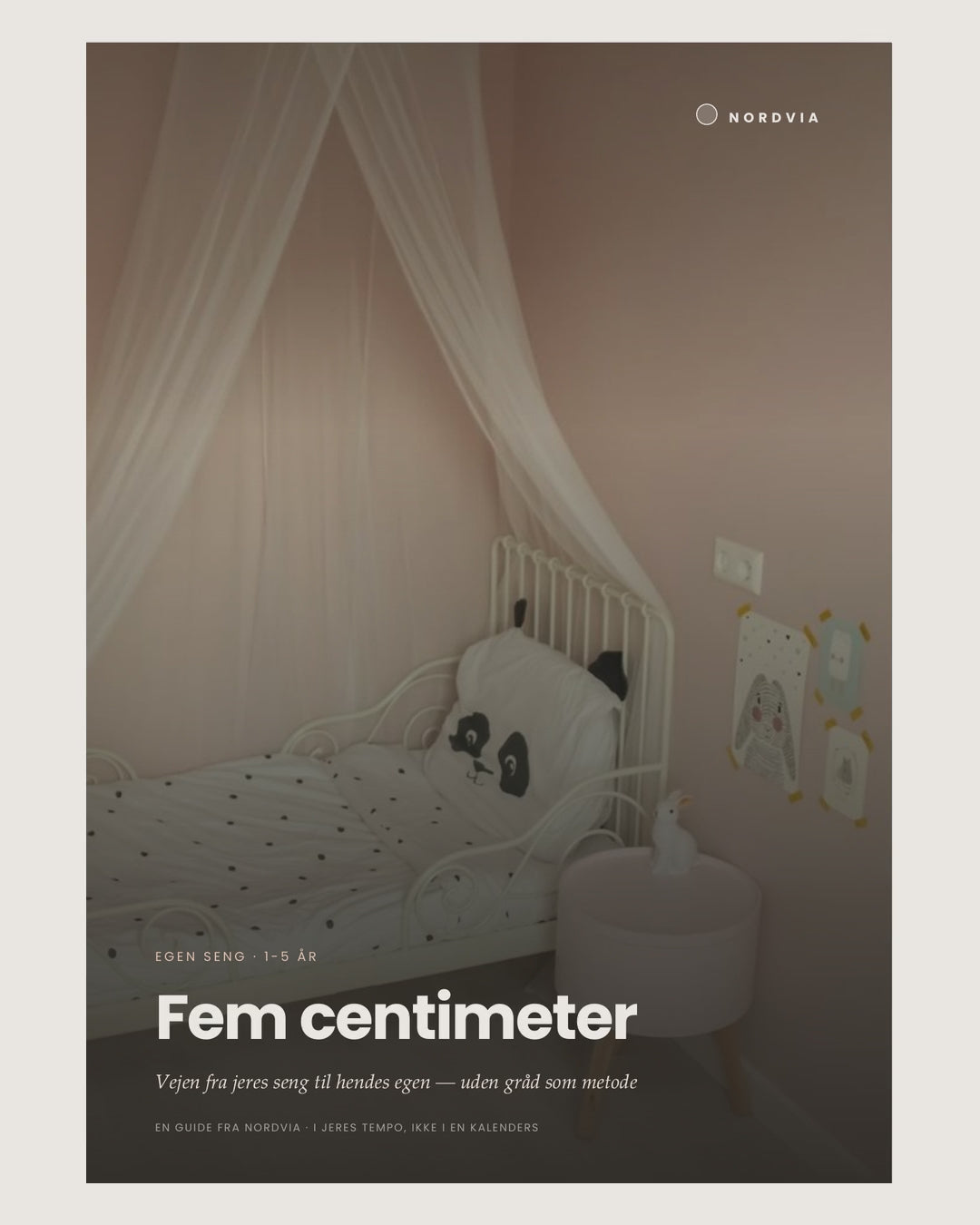 Fem centimeter — vejen til hendes egen seng